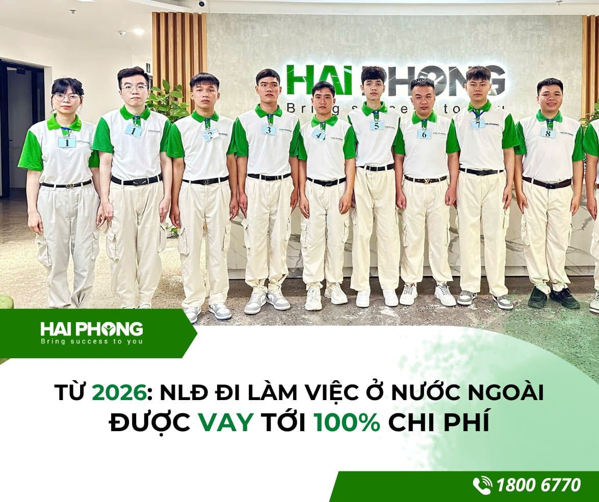 Tin vui 2026: NLĐ được vay 100% chi phí đi làm việc ở nước ngoài (Nghị định 338)